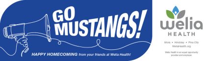 Blue illustration of megaphone saying Go Mustangs, Welia Health logo to right